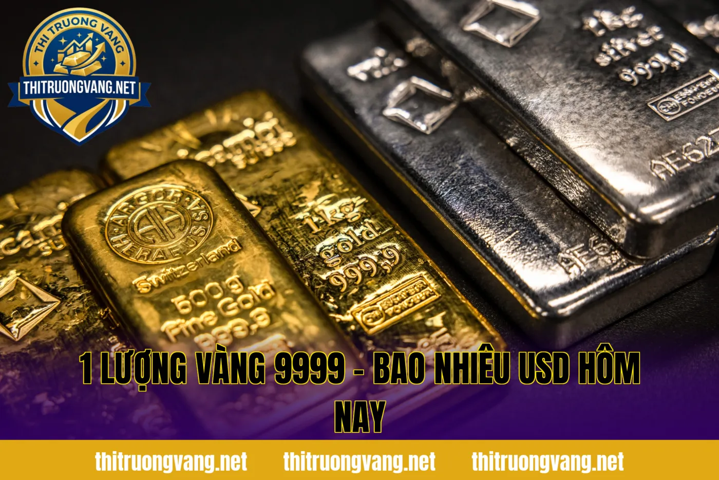 1 Lượng Vàng 9999 – Bao Nhiêu USD Hôm Nay