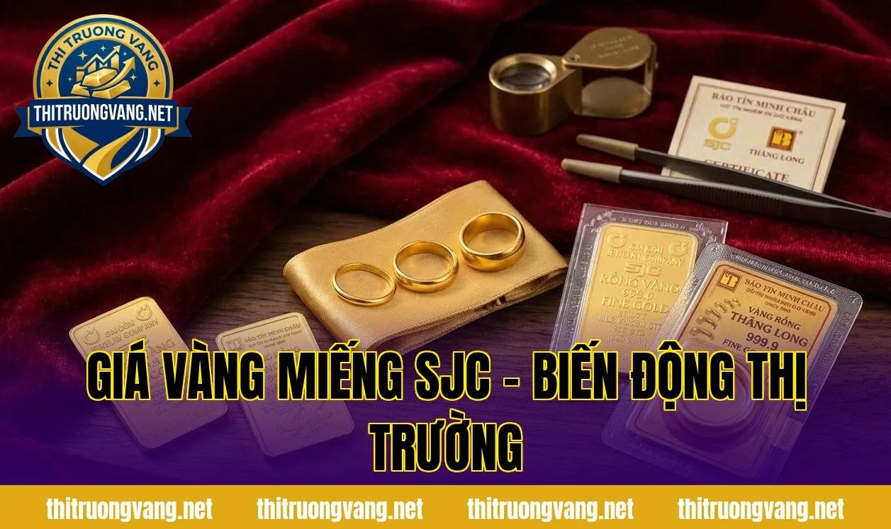 Giá Vàng Miếng SJC – Biến Động Thị Trường