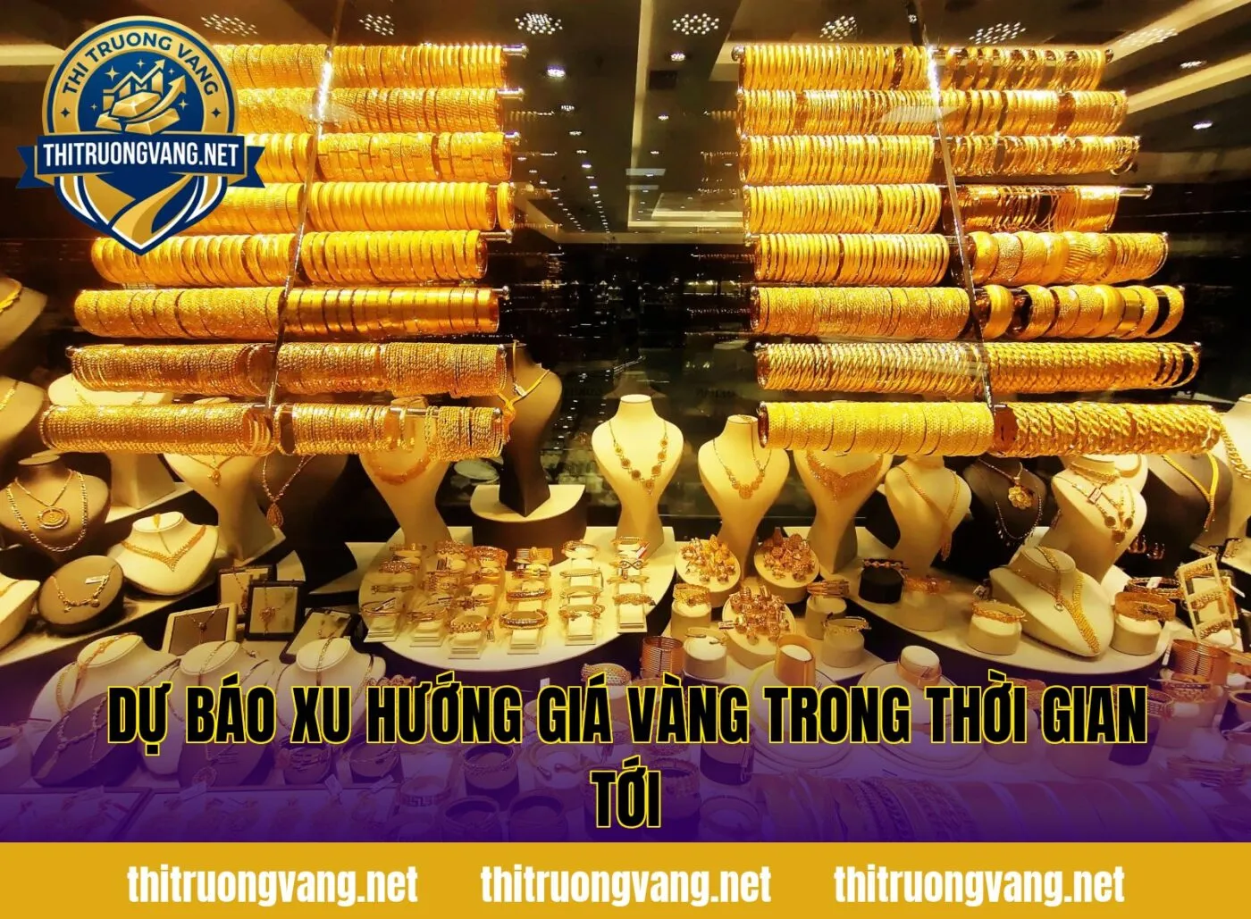 Dự báo xu hướng giá vàng trong thời gian tới