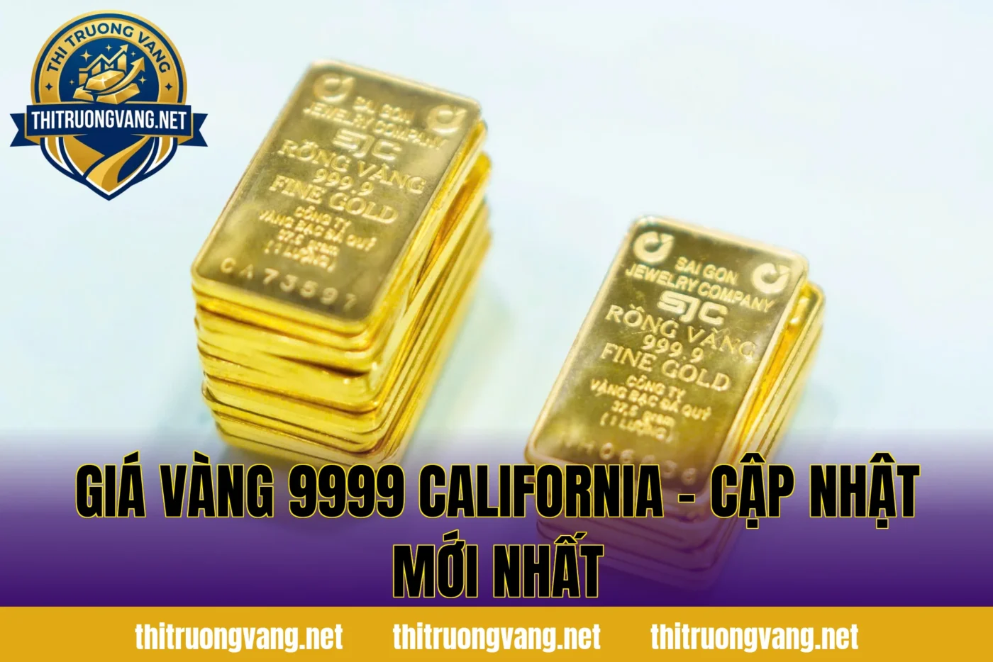 Giá Vàng 9999 California – Cập Nhật Mới Nhất