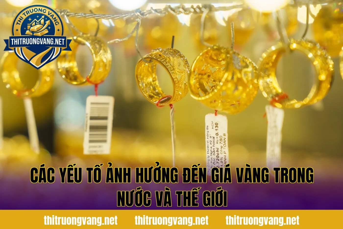 Các yếu tố ảnh hưởng đến giá vàng trong nước và thế giới