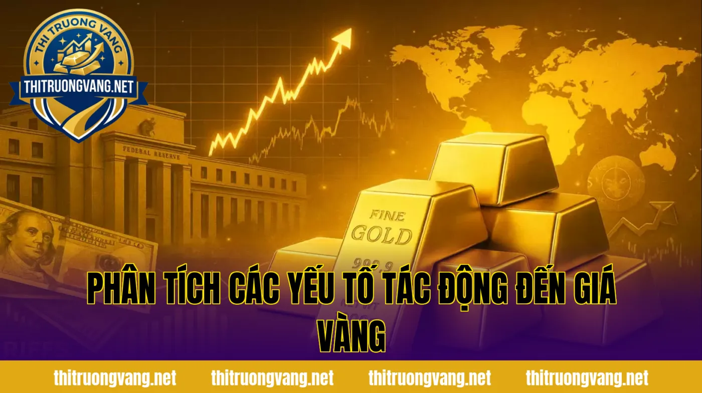 Phân tích các yếu tố tác động đến giá vàng