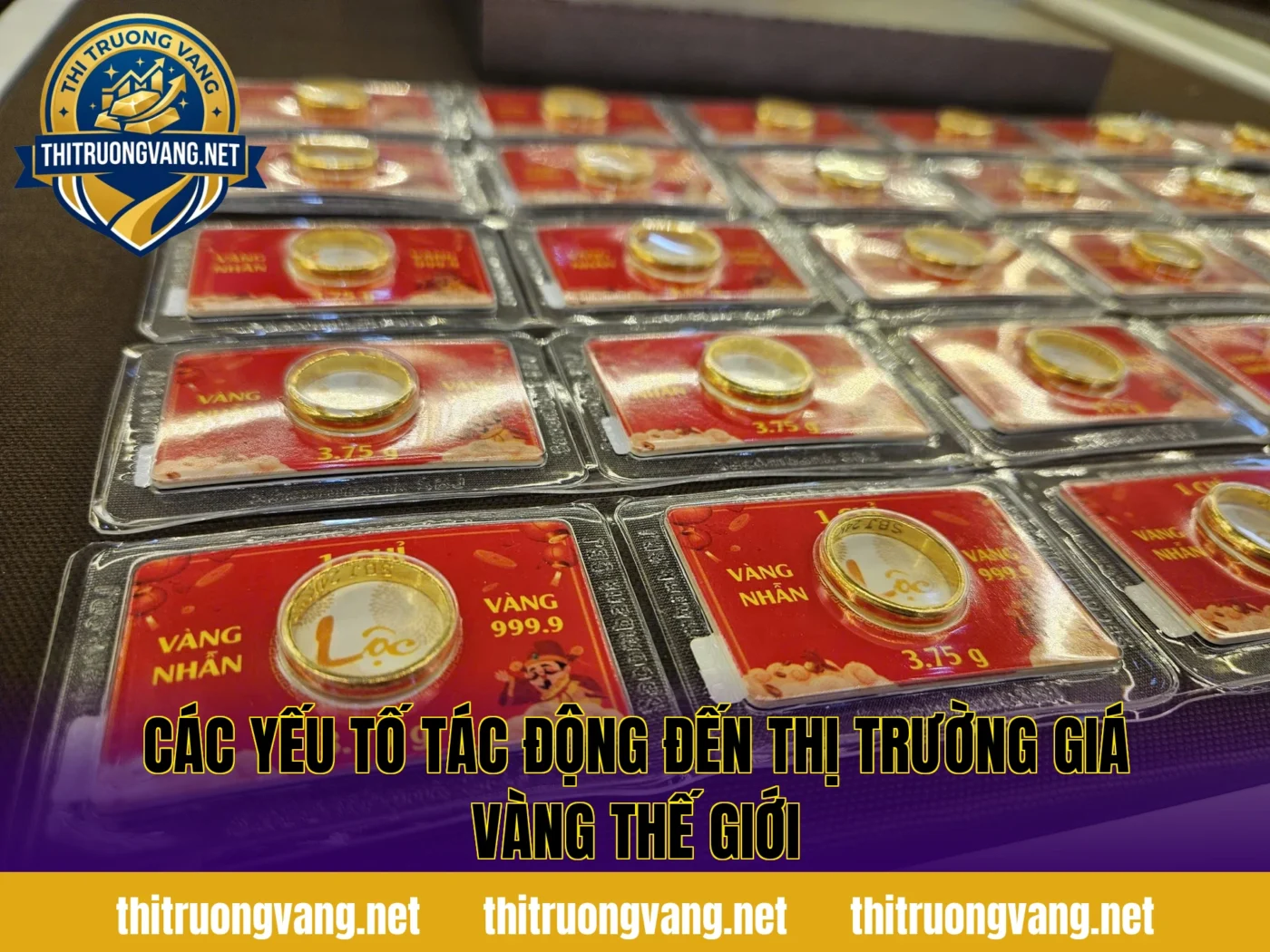 Các yếu tố tác động đến thị trường giá vàng thế giới