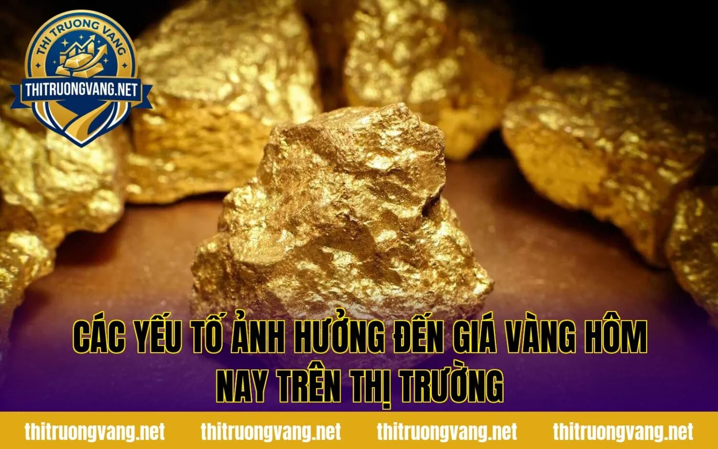 Các yếu tố ảnh hưởng đến giá vàng hôm nay trên thị trường
