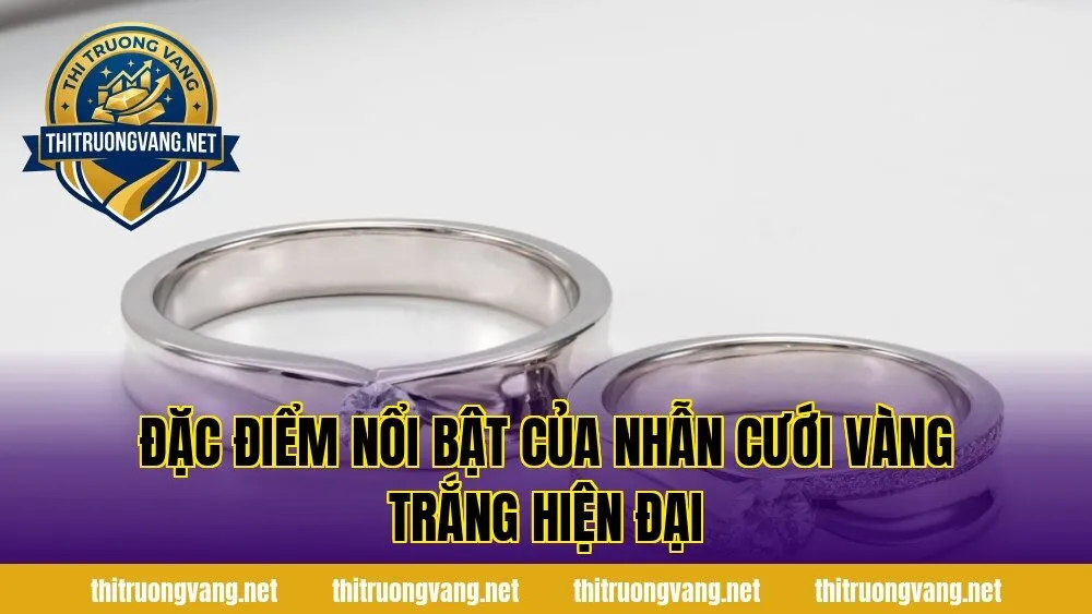 Đặc điểm nổi bật của nhẫn cưới vàng trắng hiện đại