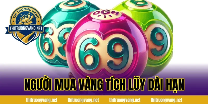 Người mua vàng tích lũy dài hạn