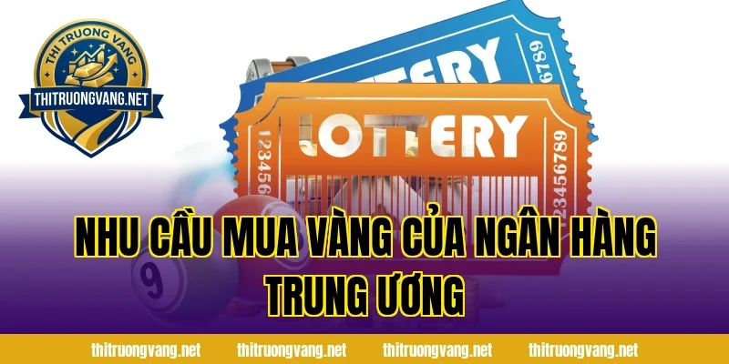 Nhu cầu mua vàng của ngân hàng trung ương