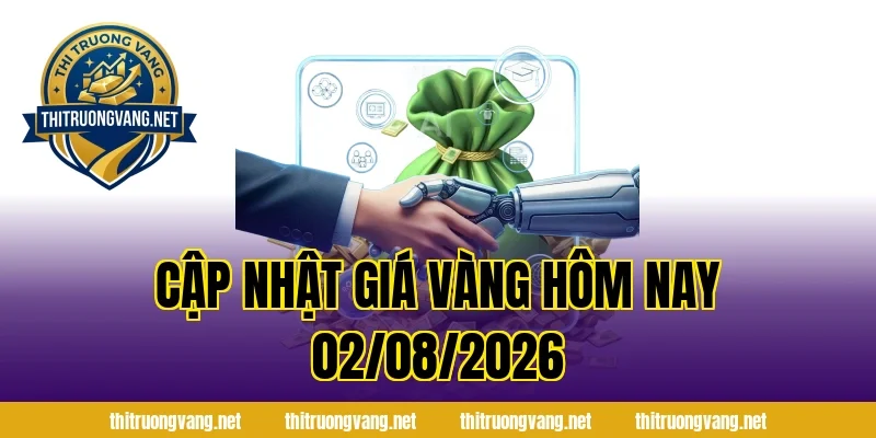 Cập Nhật Giá Vàng Hôm Nay 02/08/2026