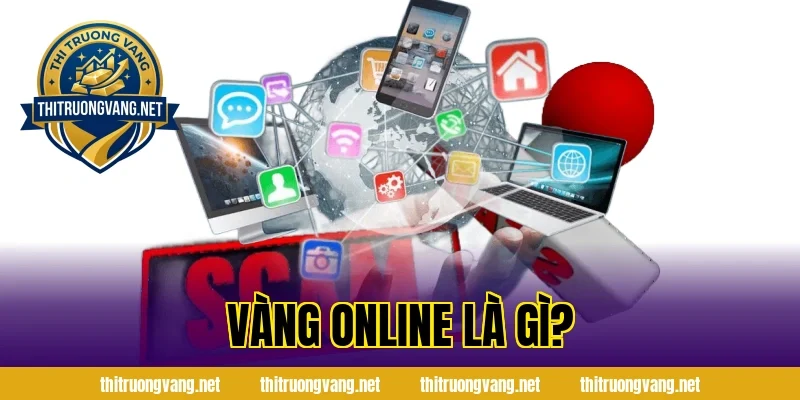 Vàng Online Là Gì?