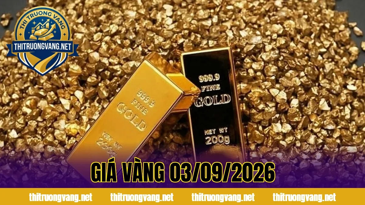 GIÁ VÀNG 03/09/2026
